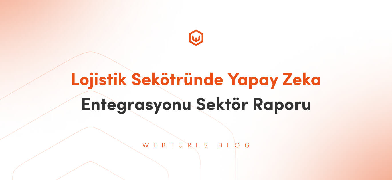lojistik_sektoru_yapay_zeka_sektor_raporu