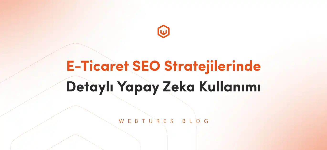 e-ticarette-seo-ve-yapay-zeka