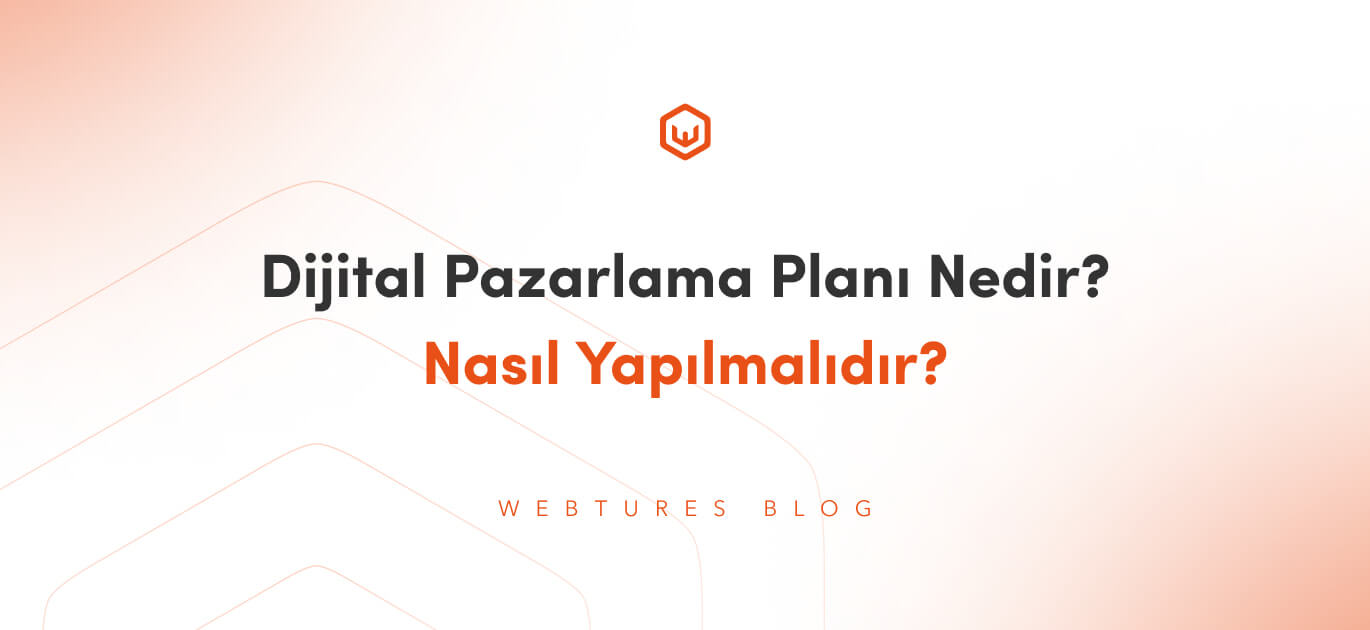 dijital-pazarlama-plani-nedir